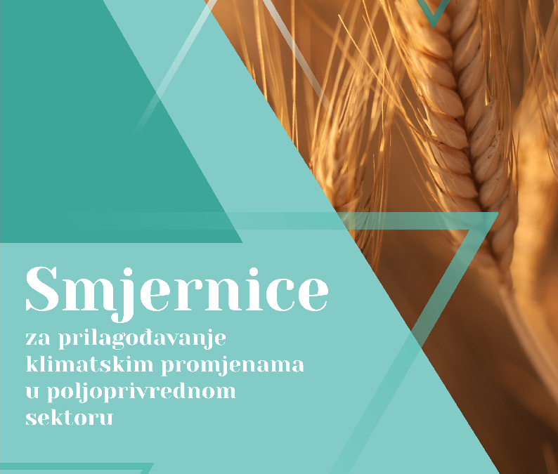Smjernice za prilagođavanje klimatskim promjenama u poljoprivrednom sektoru